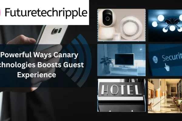"7 Powerful Ways Canary Technologies Boosts Guest Experience – Blue Futuristic Smart Hotel Technology by FutureTechRipple"