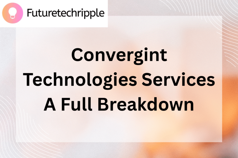 Convergint Technologies Services: A Full Breakdown