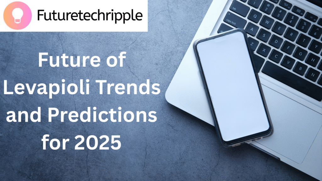 Future of Levapioli: Trends and Predictions for 2025 image by futuretechripple showcasing top view of smart phone with empty screen and laptop on gray background