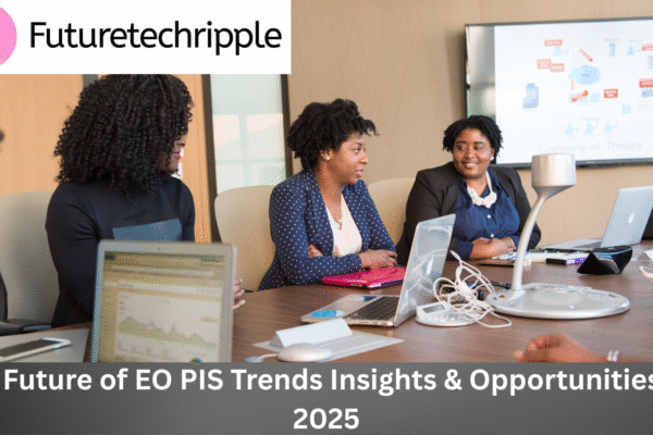 The Future of EO PIS: Trends, Insights & Opportunities for 2025 blog header image by futuretechripple showing Women Gathered on Table Near Monitor