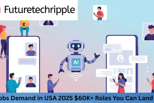People searching for high-paying AI jobs in the USA – blog header image by FutureTechRipple highlighting 2025 demand for $60K+ roles